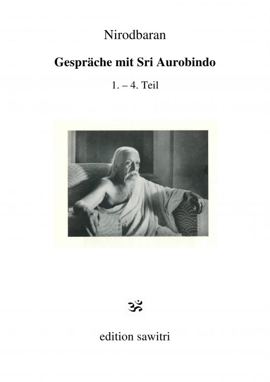 Gespräche mit Sri Aurobindo 1. – 4. Teil