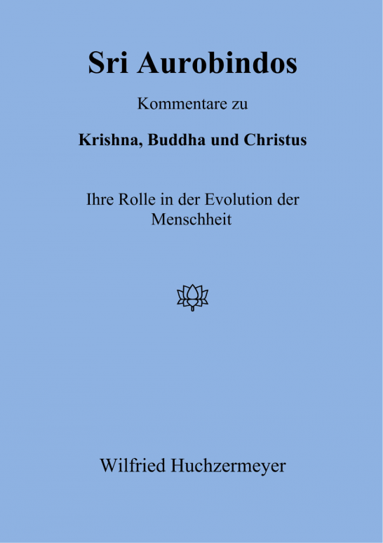 Sri Aurobindos Kommentare zu Krishna, Buddha und Christus